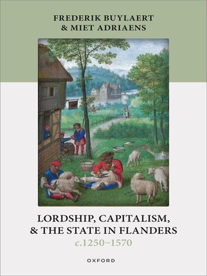 cover image of Lordship, Capitalism, and the State in Flanders (c. 1250–1570)